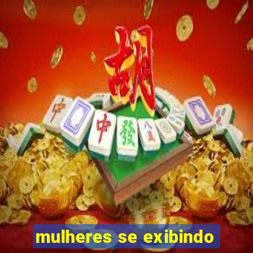 mulheres se exibindo